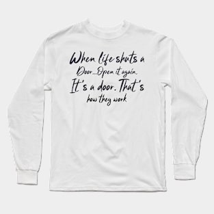 Funny Quote Long Sleeve T-Shirt